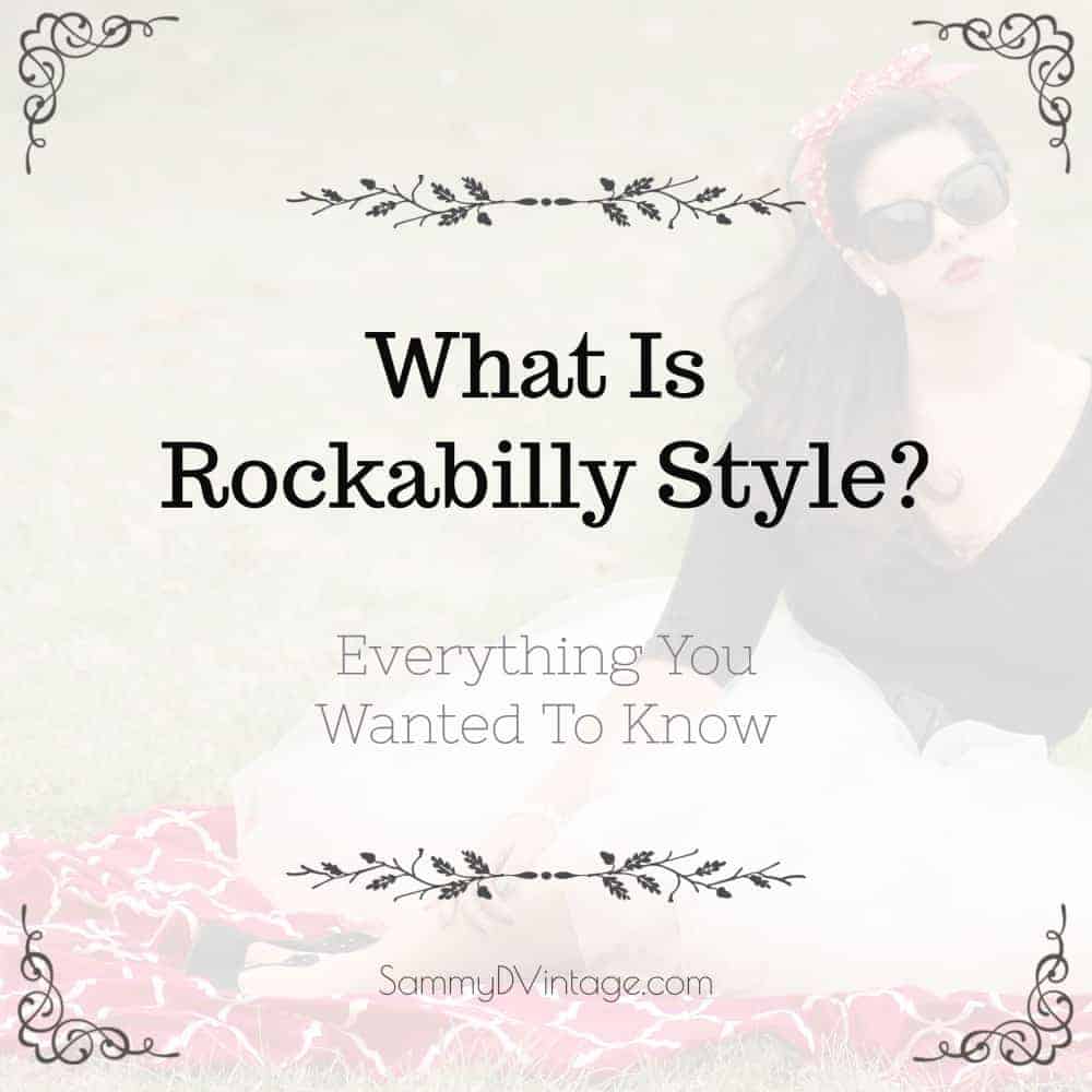 What Is Rocakbilly Style? Everything You Wanted To Know What Is Rocakbilly Style? Everything You Wanted To Know
